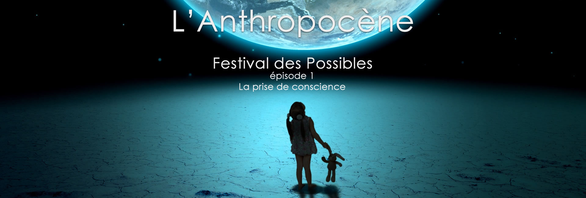 Anthropocene Anthropocene festival possible