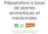 Préparations à base de plantes aromatiques et médicinales